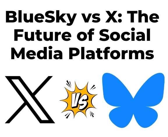 BlueSky vs X: The Future of Social Media Platforms